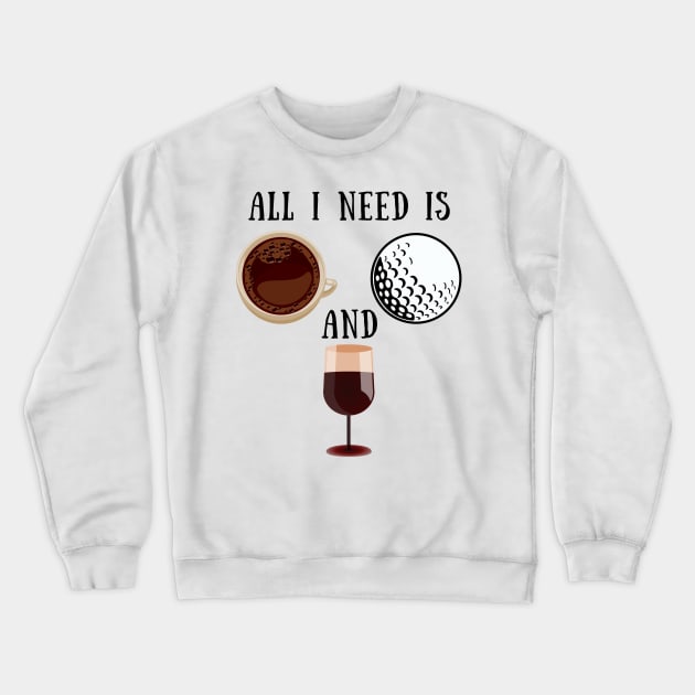 coffee golf wine Crewneck Sweatshirt by IOANNISSKEVAS